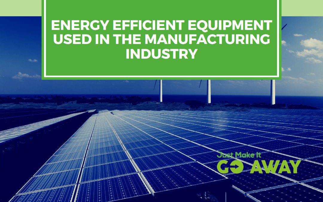 energy efficient equipment used in the manufacturing industry