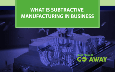 What is Subtractive Manufacturing in Business